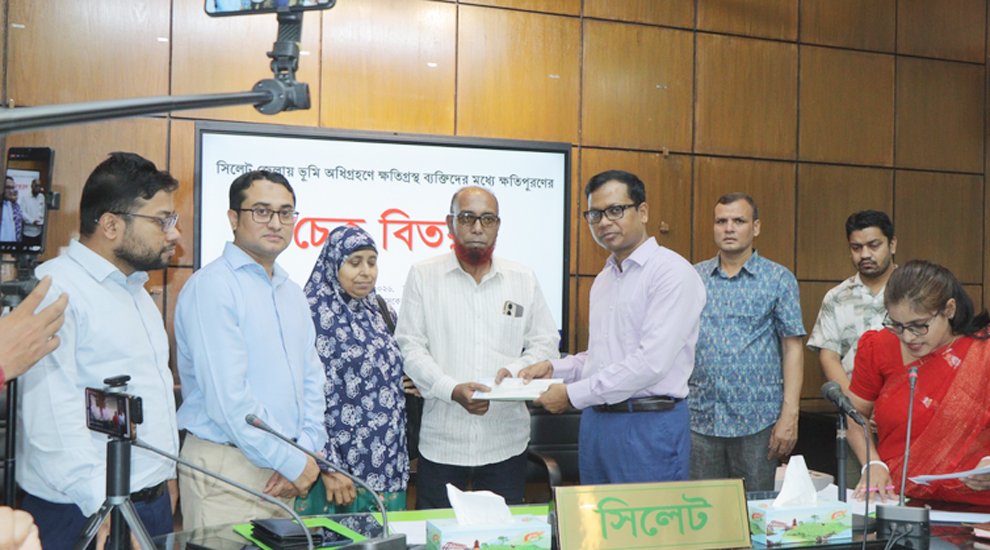 চার প্রকল্পে সিলেটে সাড়ে ১১ কোটি টাকা ক্ষতিপূরণ দিল সরকার